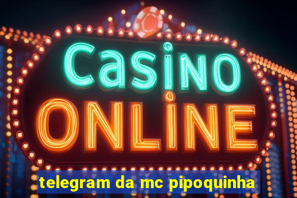 telegram da mc pipoquinha